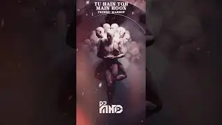 Tu Hain Toh Main Hoon | Arijit Singh |Techno Mashup | DJ MHD IND