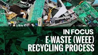 E-Waste (WEEE) recycling | What really happens