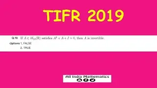 T IFR 2019 || PART-B Q.18. Linear Algebra
