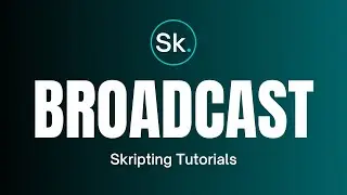 How to create a custom BROADCAST command | Skripting Tutorials