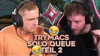 😭😂 LACHFLASH! TRYMACS Soloqueue Abenteuer geht weiter! | Valorant