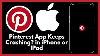 Pinterest App Keeps Crashing &mdash; Easy Repair