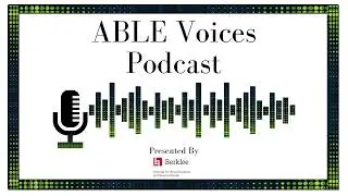 ABLE Voices Episode 7: Lucy McCarthy