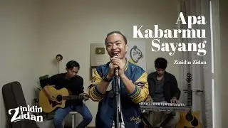 Apa Kabar mu Sayang - Zinidin Zidan Live Performance