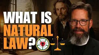 What is NATURAL LAW? A Lutheran Introduction (w/ Dr. Gifford Grobien)