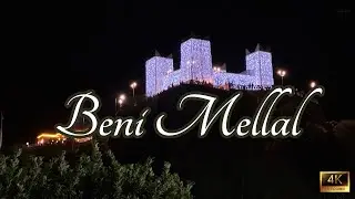BENI MELLAL Tour | Morocco 🇲🇦 &ldquo;A Fairytale Landscape&rdquo; 2025 4K 60fps - [001]