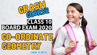 Coordinate Geometry Class 10 | Lecture 14 | Section Formula | Crash Course for Board Exam 2020