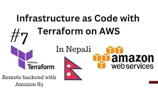 IaC with Terraform on AWS | 07: Terraform remote backend with Amazon S3 | Nepali DevOps tutorial