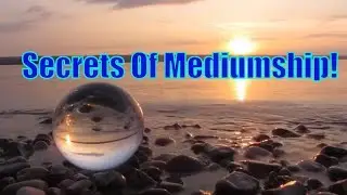 Secrets of Mediumship! How Do Medium Works 2019!