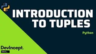 Introduction to Tuples in Python | DevIncept | Python |