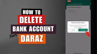 How To Delete Bank Account From Daraz | Delete Payment Options From Daraz | Delete Bank Details