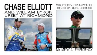 Chase Elliott & William Byron Mad at Richmond | Ty Gibbs Tells Crew Chief to Shut Up | My Emergency