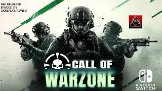 DBP Reloaded Episode 379 - Call Of Warzone |Nintendo Switch| Gameplay/Review