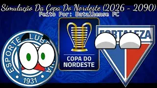 Simulação Da Copa Do Nordeste (2026 - 2090)