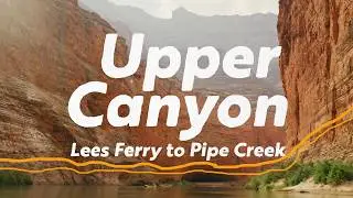 Upper Grand Canyon Rafting Trip: Lees Ferry to Pipe Creek
