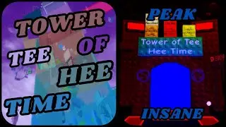 Tower of Tee Hee Time (ToTHT) (Peak-Insane) // Etoh (Zone 10)