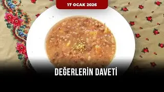 Değerlerin Daveti - Ağrı - Aşure | 17 Ocak 2026