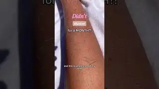 Didn&rsquo;t shower for a MONTH?🤯