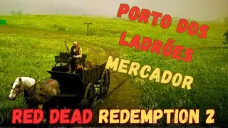 Mercador em perigo: entrega longa até o Porto dos Ladrões – RED DEAD REDEMPTION 2 – ONLINE