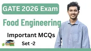 GATE Food Engineering 2026 Important MCQs | Food Technology | XL, XE Question Paper| Set-2