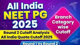 Round 2 Cutoff Analysis  All India NEET PG 2025 | All India Quota | Branch and Category wise#neetpg