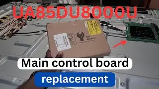 UA85DU8000U :Main control board replacement for not switching on from standby, Video freezing.