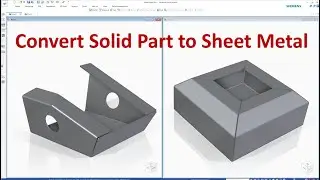 Solid Edge Sheet Metal Tutorials  #5 | Convert Solid Part to Sheet Metal