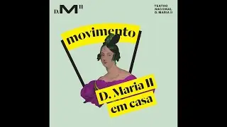 Movimento D. Maria II em casa