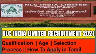 NLC INDIA LIMITED APPRENTICE Recruitment 2021|| How To Apply ||Qualification || Selection Process