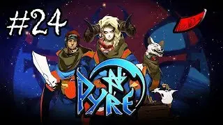 InkEyes Plays: Pyre - #24 Skillfully Done (Storyrich Partybased RPG Sportsball)