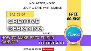 How to Make PPTX File in Canva | Lecture # 10 | Canva | Creative designing Free Course in Urdu/Hindi