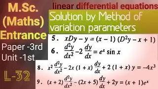 L-32||Linear Differential equations||Method of Variation parameters||MSc(Maths) Entrance