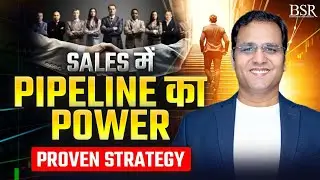 Sales में  Pipeline का Power | Best Sales techniques | Selling Skills | Sales Training By CoachBSR