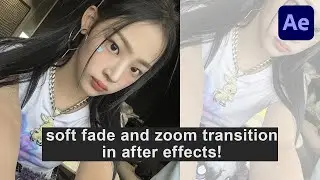 soft fade and zoom transition, after effects tutorial