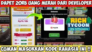 DAPET 20RB UANG KERTAS MERAH DARU DEVELOPER GAME RICH TYCOON KARENA MASUKKAN KODE HADIAH!!
