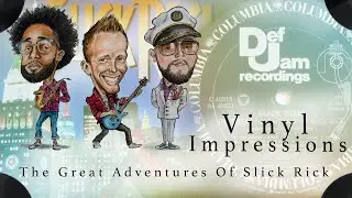 Vinyl Impressions - The Great Adventures Of Slick Rick
