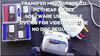 Transfer MiniDV TapeTo PC Cheap & FREE Software Use Dazzle DVC100 For Video Capture No Disc Required
