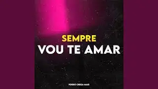 Sempre Vou Te Amar