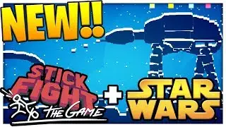STICKFIGHT STARWARS UPDATE!? * AMAZING BRAND NEW STICKFIGHT UPDATE* - Stick Fight Modded Maps