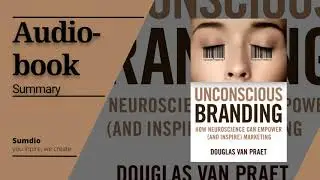 Unconscious branding|Douglas Van Praet|Sumdio|