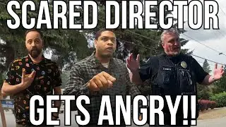 RUDE CITY DIRECTOR RAGES OUT - CALLS POLICE - GETS EDUCATED!