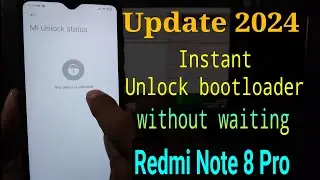 [Update 2024] Instant Unlock bootloader Redmi Note 8 Pro || UBL Redmi note 8 pro