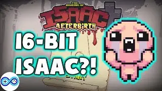 16-битный Айзек?! The Binding of Isaac: Afterbirth+ Графический мод Overhaul!