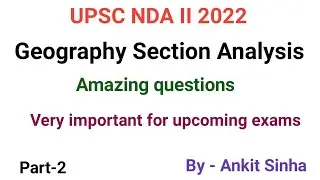 UPSC NDA II 2022 || Geography Section Analysis || Part-2 || #facetsofupsc