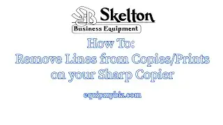 How To Remove Lines from copies/prints on Sharp copier