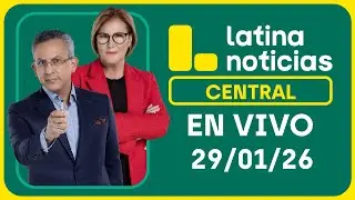 LATINA NOTICIAS CENTRAL - JUEVES 29 DE ENERO DE 2026