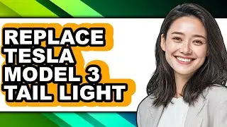 How To Replace Tesla Model 3 Tail Light - Step By Step