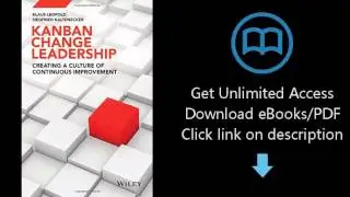Download Kanban Change Leadership: Creating a Culture of Continuous Improvement PDF