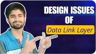 Design issues of data link layer | computer Networks | CodingFataka | jntu