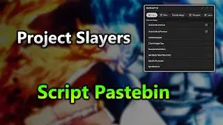 PROJECT SLAYERS Script Pastebin 2023 UPDATE 1.5 AUTO FARM | AUTO MUGEN TRAIN | AUTO RAID